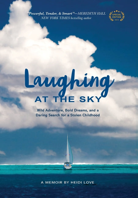 Laughing at the Sky: Wild Adventure, Bold Dreams, and a Daring Search for a Stolen Childhood - Hardcover by Books by splitShops