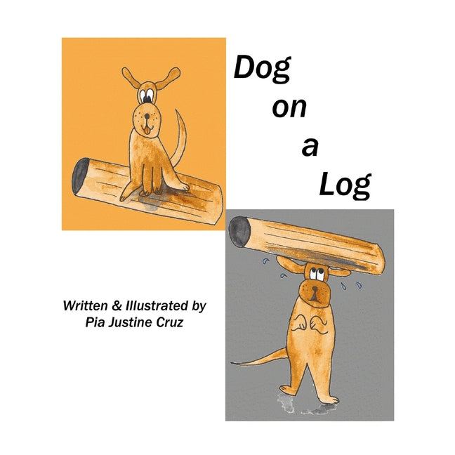 Dog on a Log - Paperback by Books by splitShops