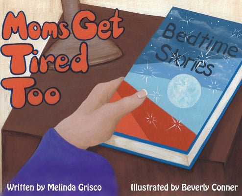 Moms Get Tired Too - Hardcover by Books by splitShops