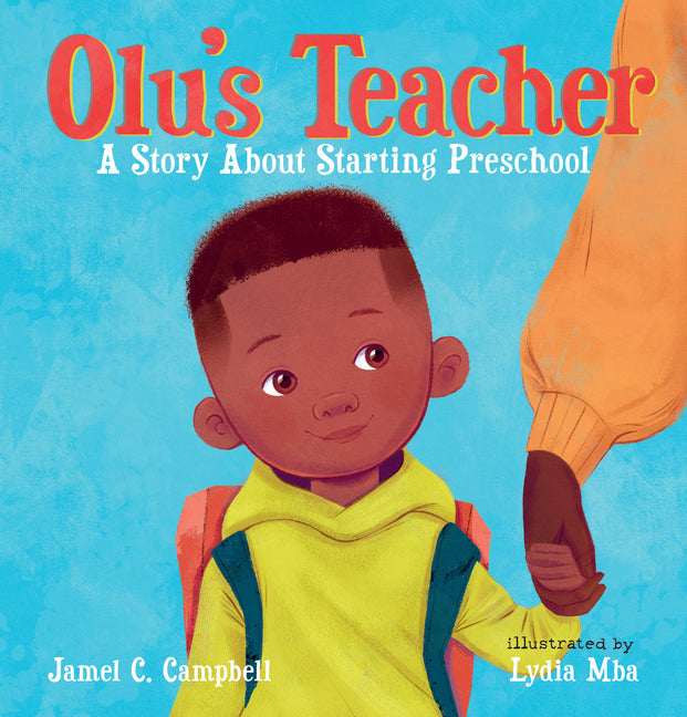 Olu's Teacher: A Story about Starting Preschool - Hardcover by Books by splitShops