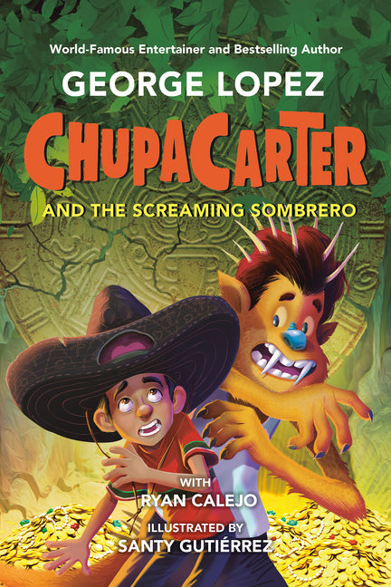 Chupacarter and the Screaming Sombrero - Hardcover by Books by splitShops