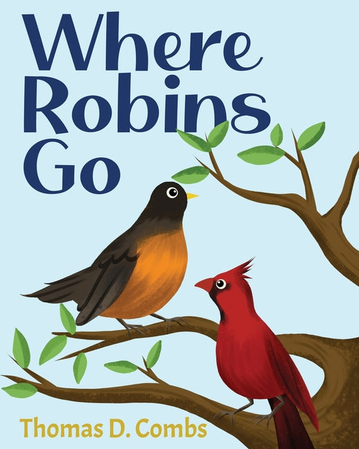 Where Robins Go - Paperback by Books by splitShops