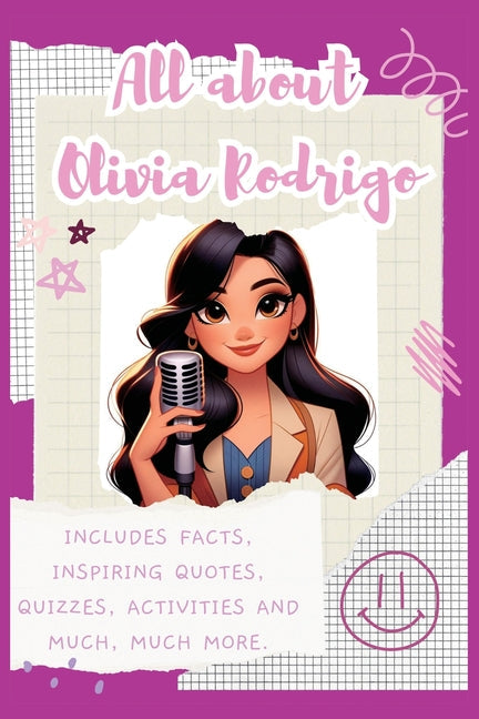 All About Olivia Rodrigo: Includes 70 Facts, Inspiring Quotes, Quizzes, activities and much, much more. - Paperback by Books by splitShops