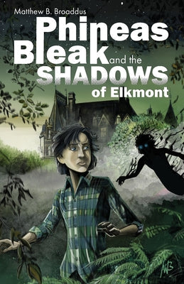 Phineas Bleak and the Shadows of Elkmont - Paperback by Books by splitShops