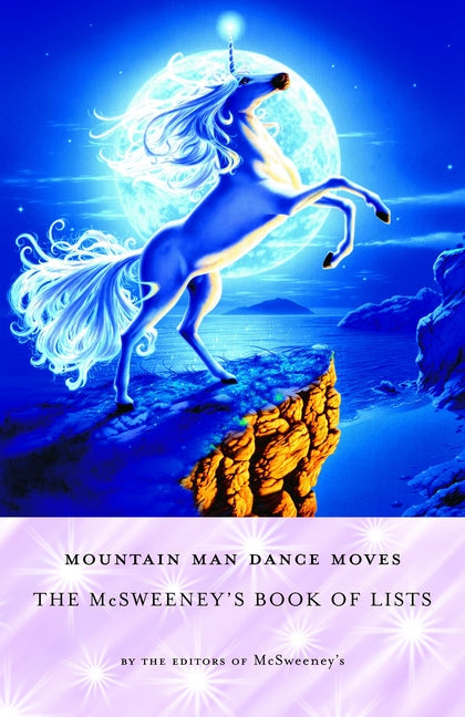 Mountain Man Dance Moves: The McSweeney's Book of Lists - Paperback by Books by splitShops