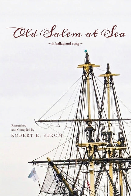 Old Salem at Sea in Ballad and Song - Paperback by Books by splitShops