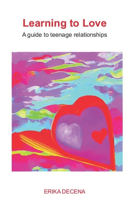 Learning to Love: A guide to teenage relationships - Paperback by Books by splitShops