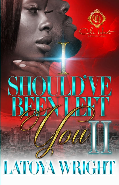 I Should've Been Left You 2: An African American Romance - Paperback by Books by splitShops