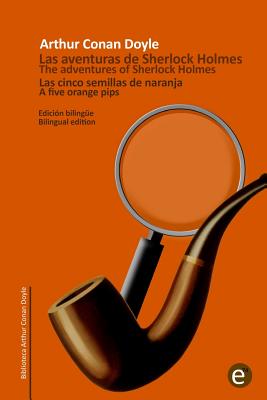 Las cinco semillas de naranja/The five orange pips: Edición bilingüe/Bilingual edition - Paperback by Books by splitShops