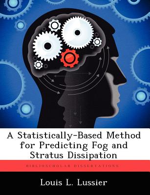 A Statistically-Based Method for Predicting Fog and Stratus Dissipation - Paperback by Books by splitShops