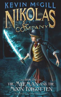 Nikolas and Company Book 1: The Merman and the Moon Forgotten - Paperback by Books by splitShops