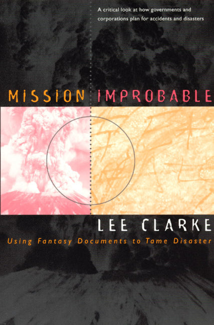 Mission Improbable: Using Fantasy Documents to Tame Disaster - Paperback by Books by splitShops