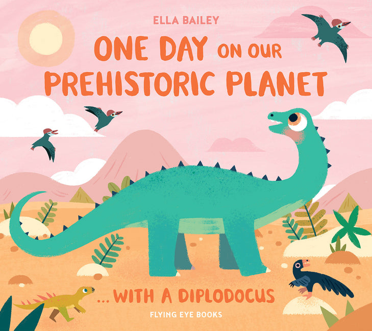 One Day on Our Prehistoric Planet...with a Diplodocus - Hardcover by Books by splitShops