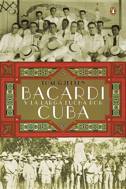 Bacard? y la larga lucha por Cuba = Bacardi and the Long Fight for Cuba - Paperback by Books by splitShops