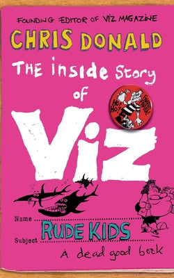 The Inside Story of Viz: Rude Kids - Paperback by Books by splitShops