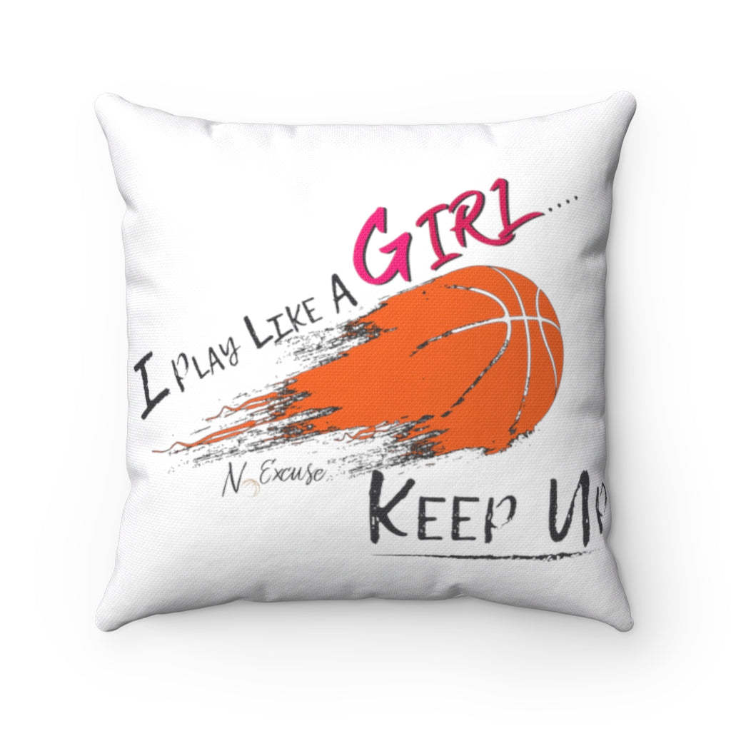 Play Like a Girl - Girls Basketball Pillow by NoExcuse Apparel