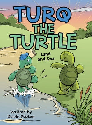 Turq the Turtle: Land and Sea - Hardcover by Books by splitShops