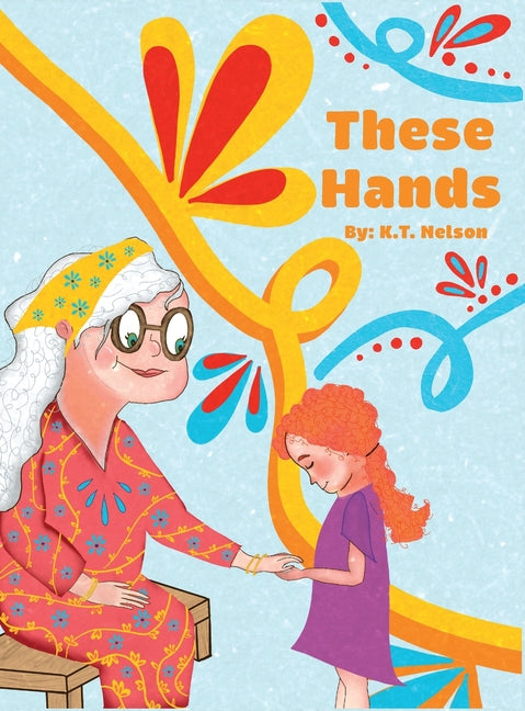 These Hands: Grandma Shares Her Story of Changes - Hardcover by Books by splitShops