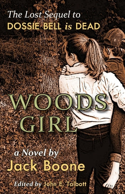 Woods Girl: The Lost Sequel to Dossie Bell is Dead - Paperback by Books by splitShops