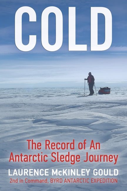 Cold: The Record of an Antarctic Sledge Journey - Paperback by Books by splitShops