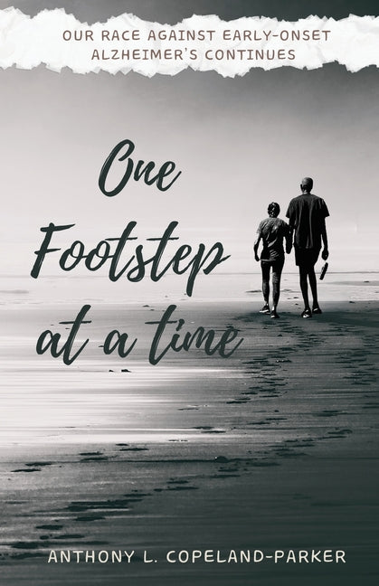 One Footstep at a Time: Our Race Against Early-Onset Alzheimer's Continues - Paperback by Books by splitShops