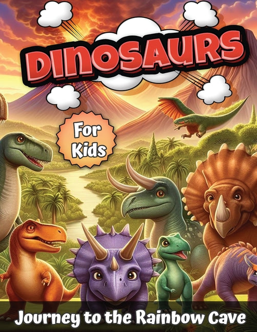 Dinosaurs for kids: Journey to the Rainbow Cave - Paperback by Books by splitShops