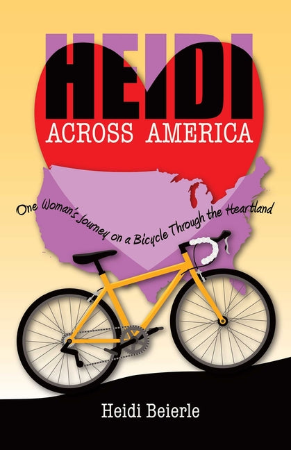 Heidi Across America: One Woman's Journey on a Bicycle Through the Heartland - Paperback by Books by splitShops