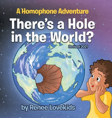 There's a Hole in the World?: A Homophone Adventure - Hardcover by Books by splitShops