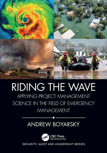 Riding the Wave: Applying Project Management Science in the Field of Emergency Management - Paperback by Books by splitShops