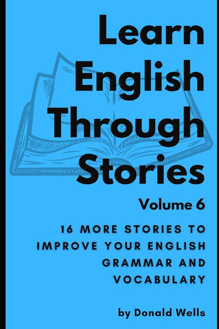 Learn English Through Stories: Volume 6 - Paperback by Books by splitShops