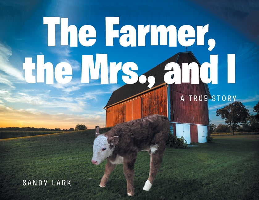 The Farmer, the Mrs., and I - Paperback by Books by splitShops