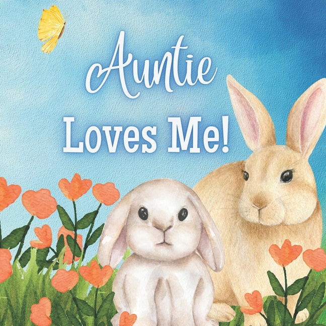 Auntie Loves Me!: A book about Auntie's love! - Paperback by Books by splitShops