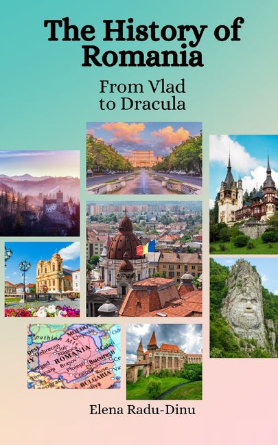 The History of Romania: From Vlad to Dracula - Paperback by Books by splitShops