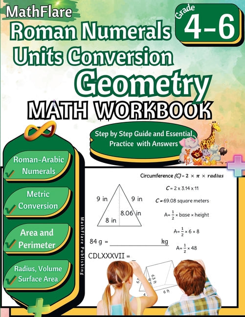 Roman Numerals, Unit Conversion and Geometry Math Workbook 4th to 6th Grade: Roman Numbers Workbook for Grades 4 to 6, Metric Conversion, Area, Perime - Paperback by Books by splitShops