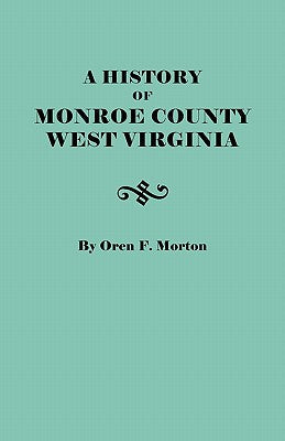 History of Monroe County, West Virginia - Paperback by Books by splitShops