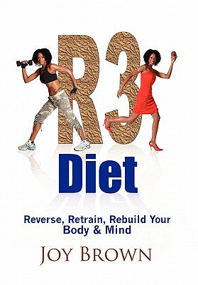 R3 Diet: Reverse, Retrain, Rebuild Your Body & Mind - Hardcover by Books by splitShops