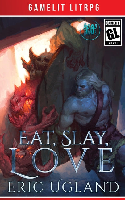 Eat, Slay, Love: A LitRPG/GameLit Adventure - Paperback by Books by splitShops