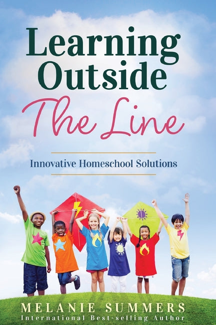 Learning Outside the Line: Innovative Homeschool Solutions - Paperback by Books by splitShops