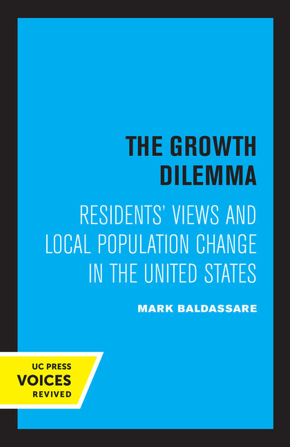 The Growth Dilemma: Residents' Views and Local Population Change in the United States - Paperback by Books by splitShops