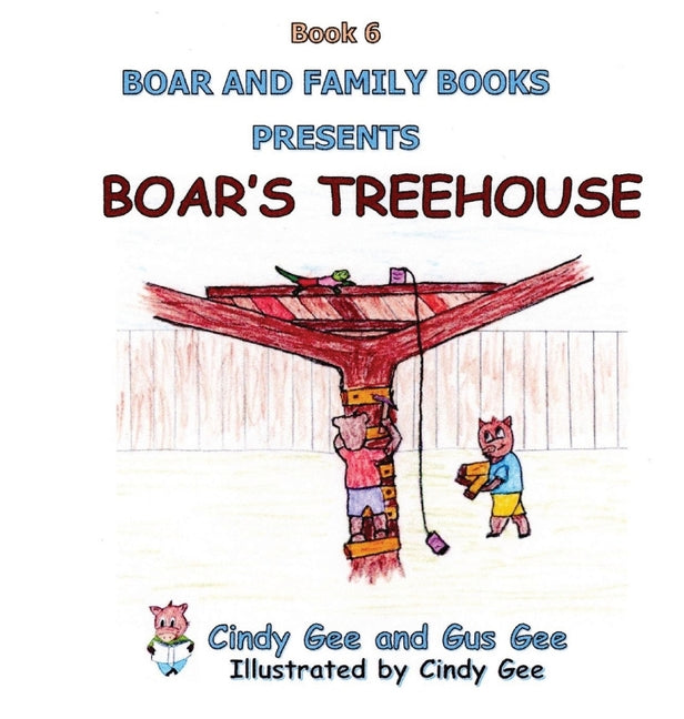 Boar's Treehouse: Book 6 - Hardcover by Books by splitShops