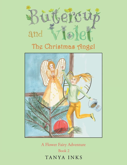 Buttercup and Violet: The Christmas Angel A Flower Fairy Adventure Book 2 - Paperback by Books by splitShops