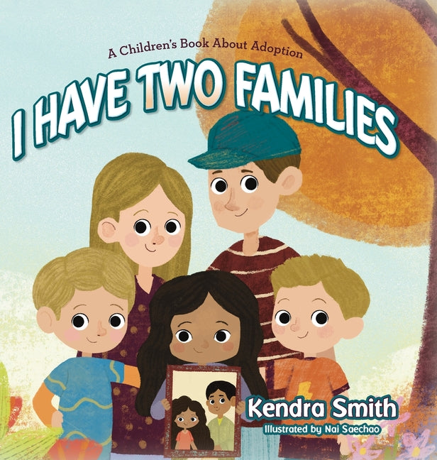 I have Two Families: A Children's Book About Adoption - Hardcover by Books by splitShops