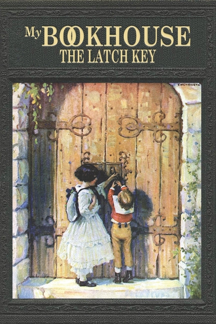 My Bookhouse: The Latch Key - Paperback by Books by splitShops