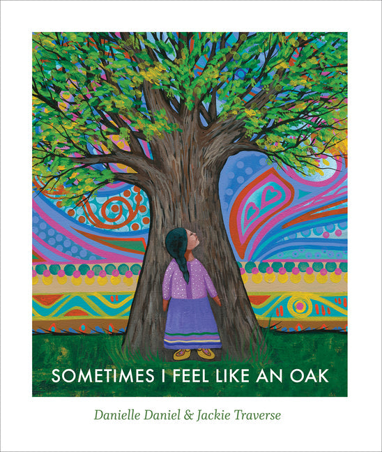 Sometimes I Feel Like an Oak - Hardcover by Books by splitShops