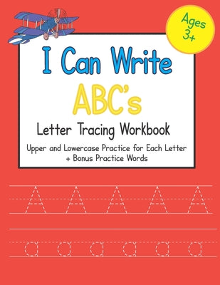 I Can Write ABC's Letter Tracing Workbook: Upper and Lowercase Practice for Each Letter of the Alphabet - Paperback by Books by splitShops