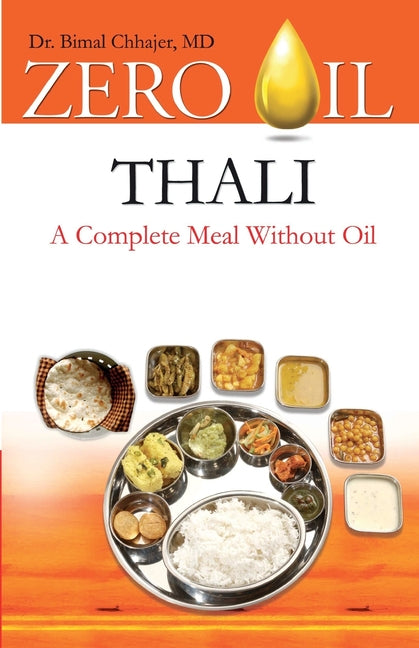 Zero Oil - Thali - A Complete Meal Without Oil - Paperback by Books by splitShops