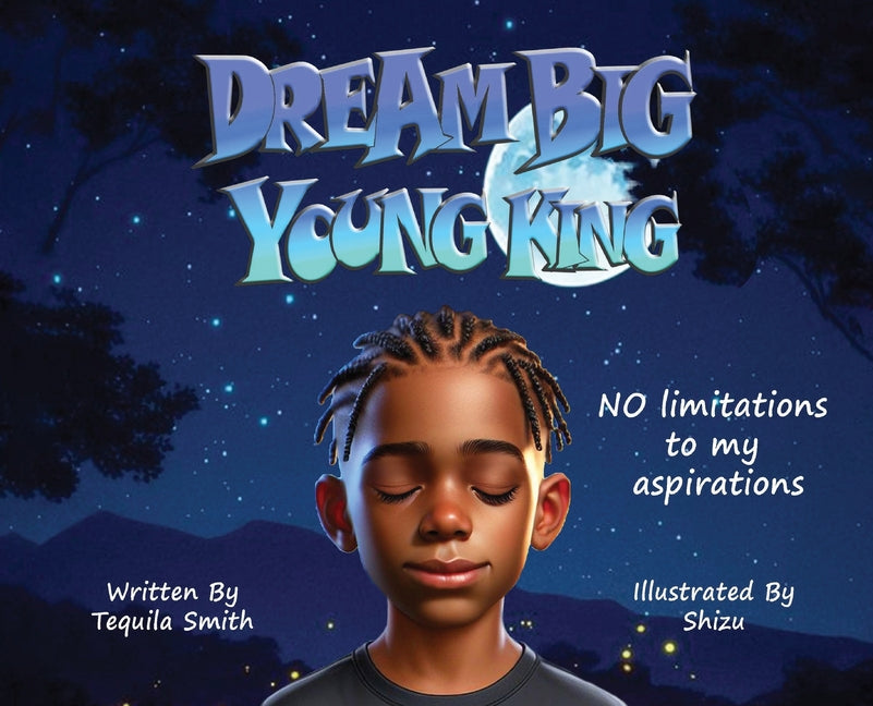 Dream Big Young King - Hardcover by Books by splitShops