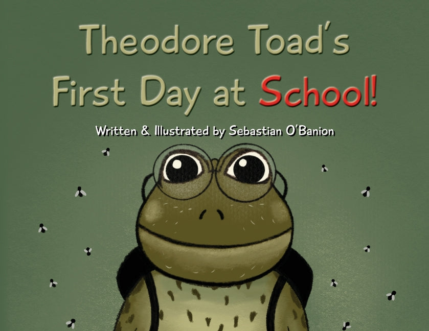 Theodore Toad's First Day at School! - Paperback by Books by splitShops