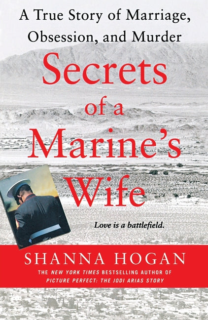 Secrets of a Marine's Wife: A True Story of Marriage, Obsession, and Murder - Paperback by Books by splitShops