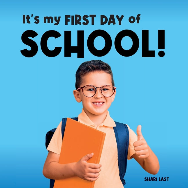 It's My First Day of School!: Meet many different kids on their first day of school - Paperback by Books by splitShops